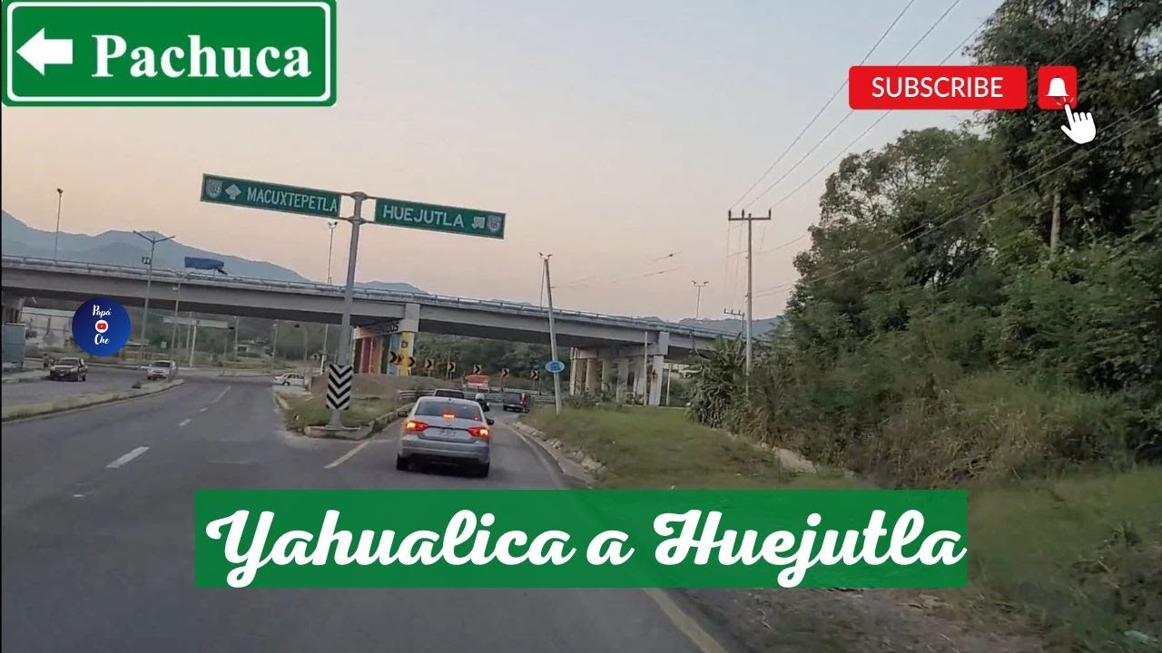 YAHUALICA  A  HUEJUTLA DE REYES,  HIDALGO