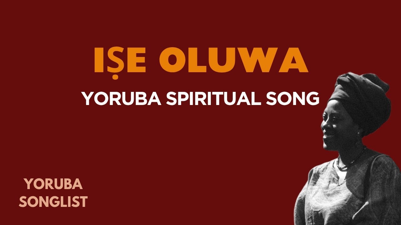 Yoruba Spiritual Song (1) Ise Oluwa: Lyrics& English translation | Learn know sing Yoruba songs