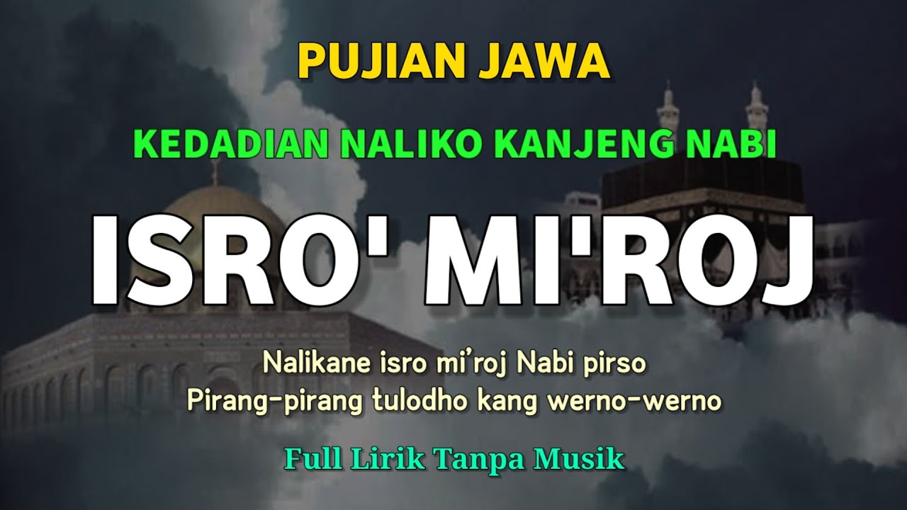 Pujian Jawa Bulan Rojab || Kedadian Naliko Kanjeng Nabi ISRO' MI'ROJ