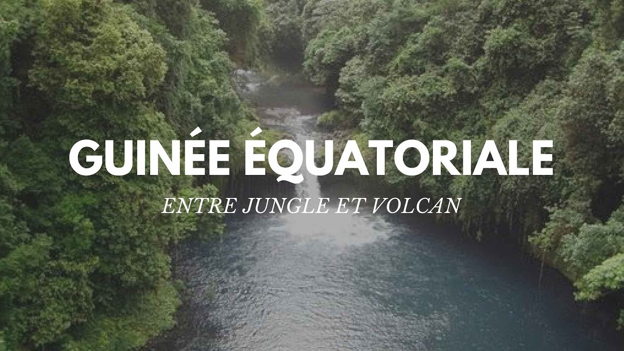 GUIN&Eacute;E &Eacute;QUATORIALE - Tout savoir sur le pays en 5 minutes