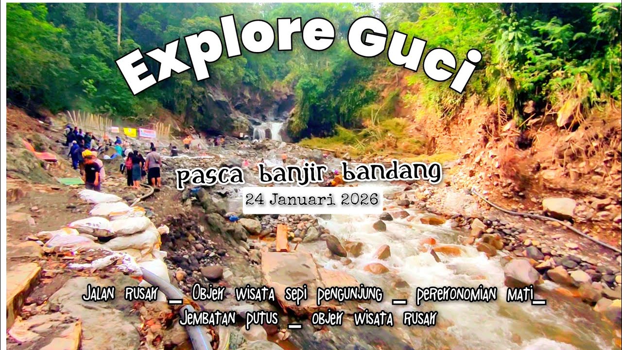 Kondisi Objek Wisata Guci pasca Banjir Bandang 24 Januari 2026