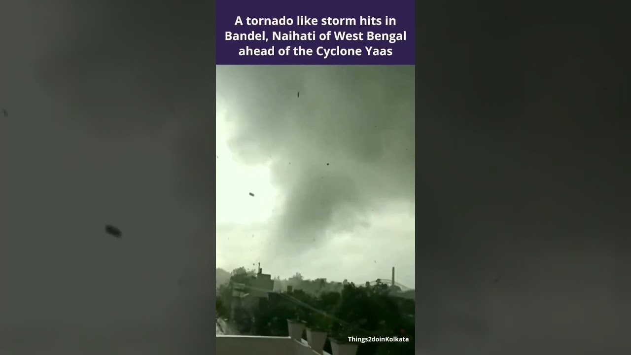 TORNADO 🌪️ IN WEST BENGAL CYCLONE YAAS HIT.