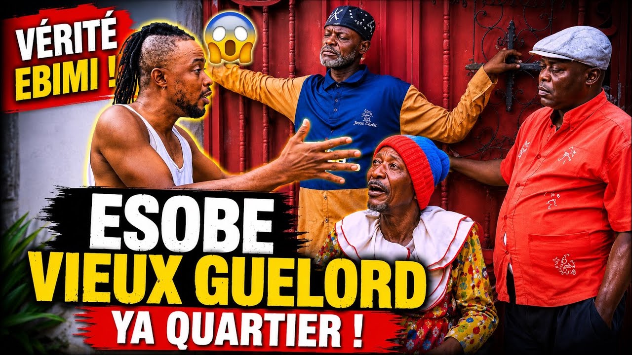 GAG ESOBE : VIEUX GUELORD YA QUARTIER 
