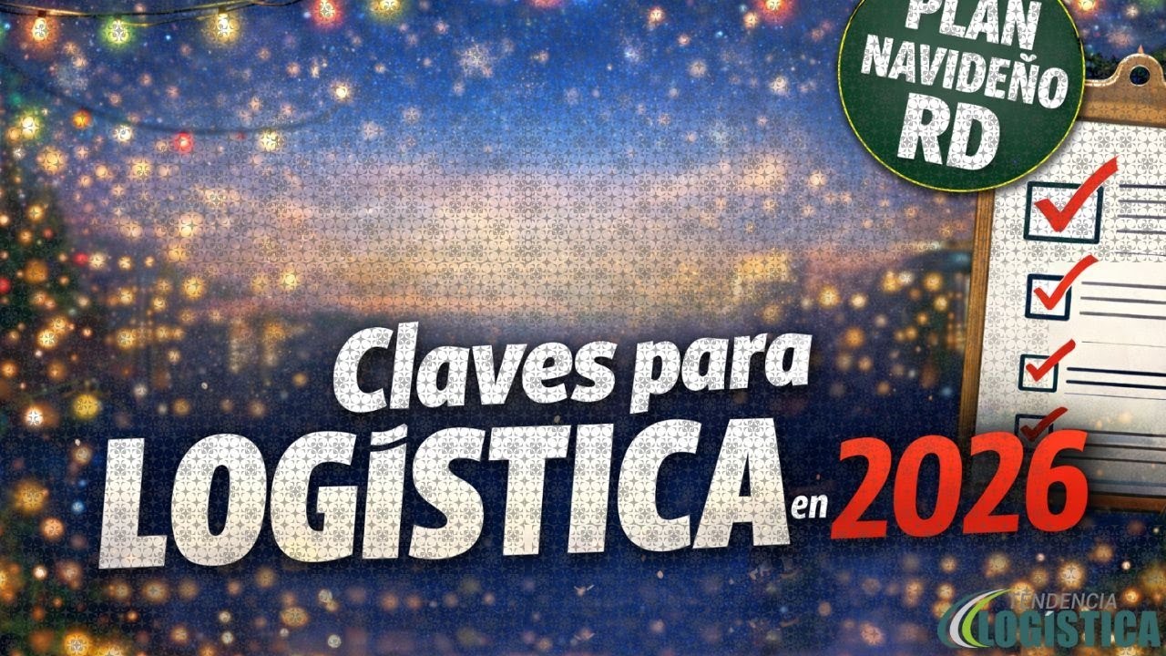 Cierre 2025: Tecnología, Procesos y KPI’s | Logística Navideña RD y Claves para 2026