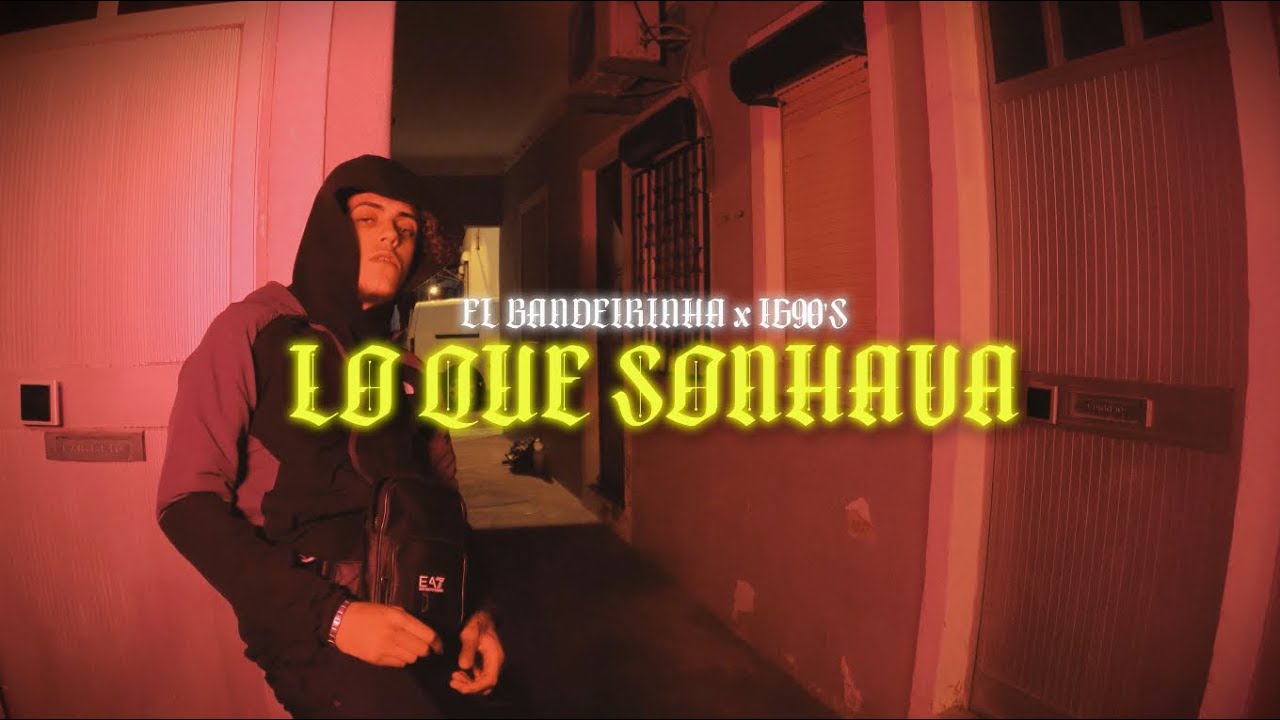EL BANDEIRINHA x IG90&rsquo;S - LO QUE SONHAVA ( V&Iacute;DEO OFICIAL )