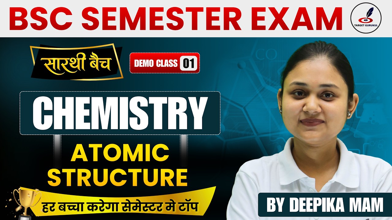 Atomic Structure I Chemistry B.Sc Semester Exam I Topic Discuss I Demo Class-1 I ChemistryIExam 2026