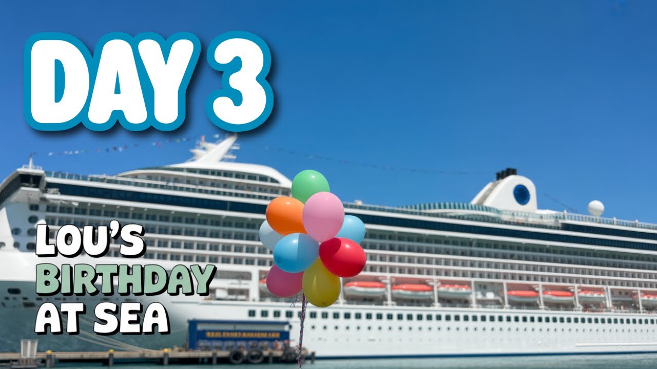 Our Last Day at Sea | Lou’s Birthday Cruise Finale