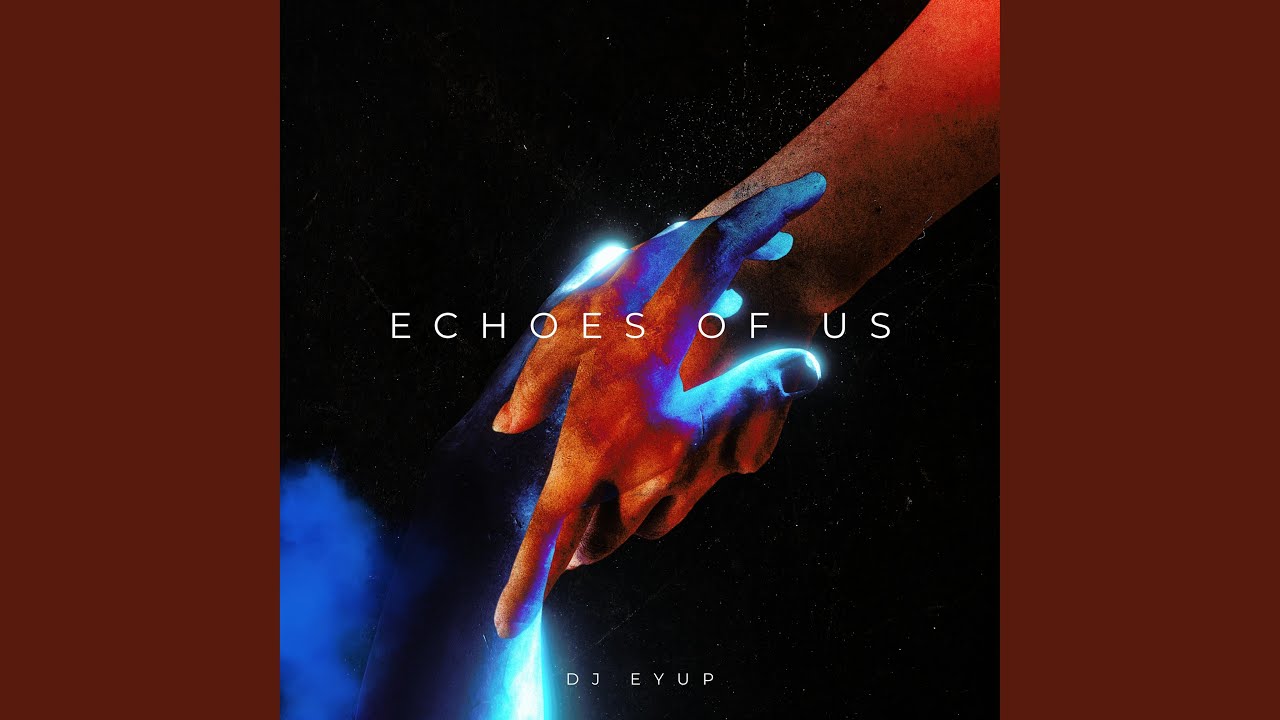 Echoes of us (Original mix)