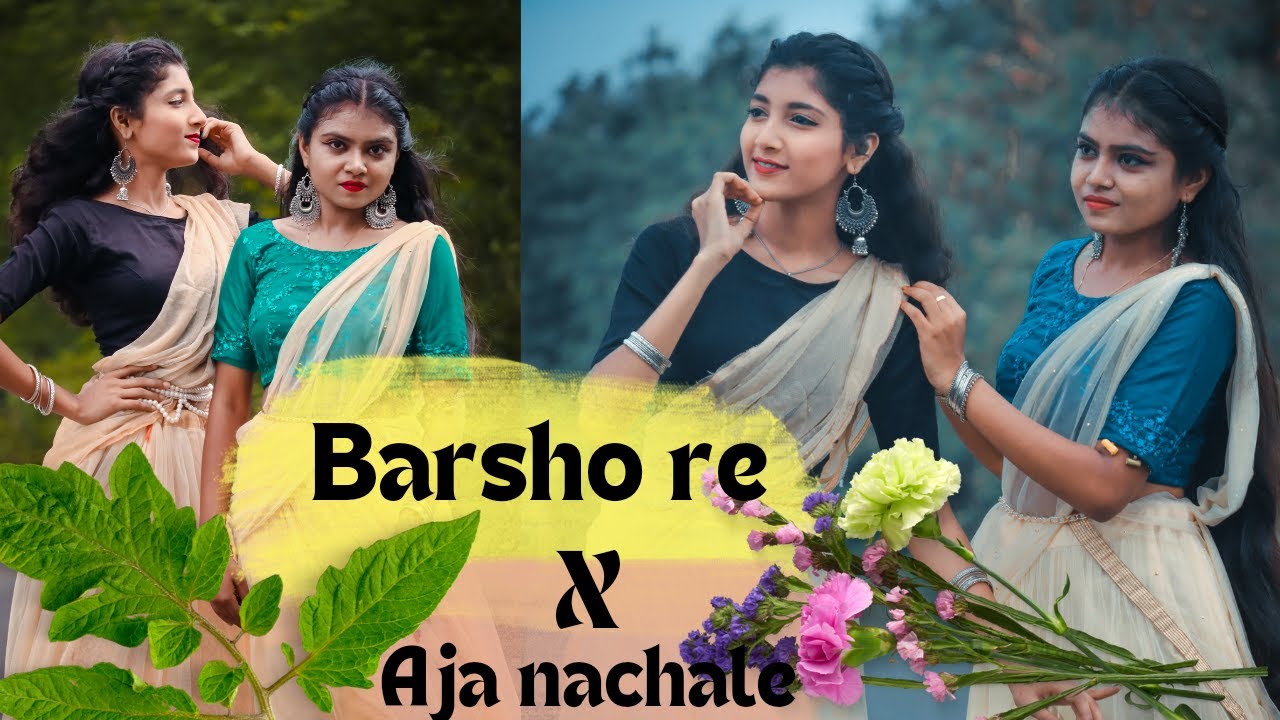 #Barso_re & #aaja_nachle