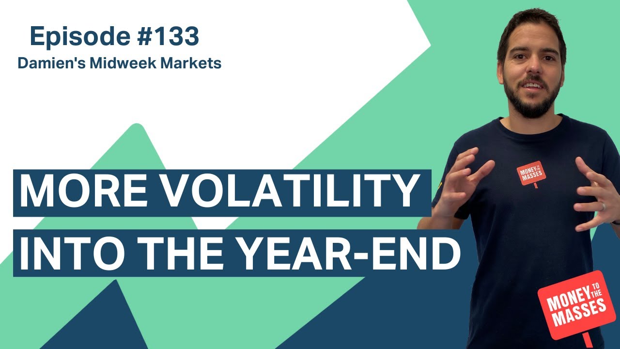 More volatility into the year-end | Damien's Midweek Markets