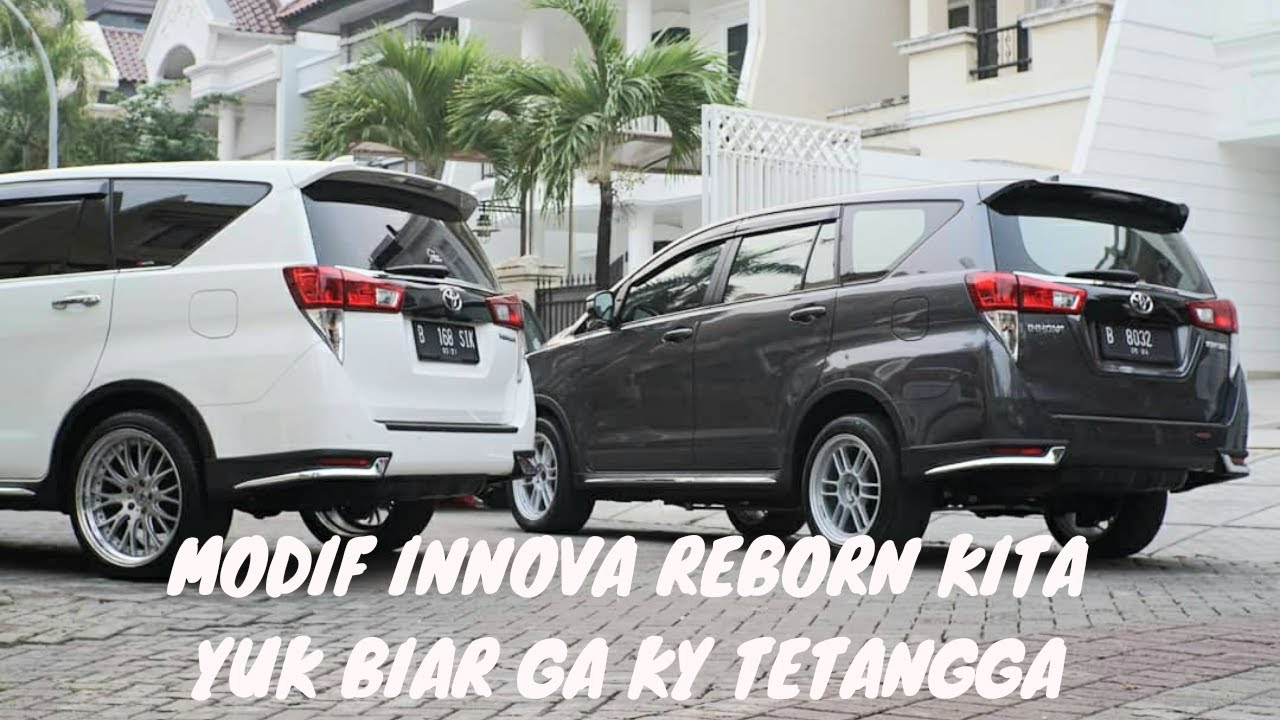#INNOVA #REBORN modif kijang INNOVA REBORN loe biar jadi VENTURER ga kaya Innova tetangga!