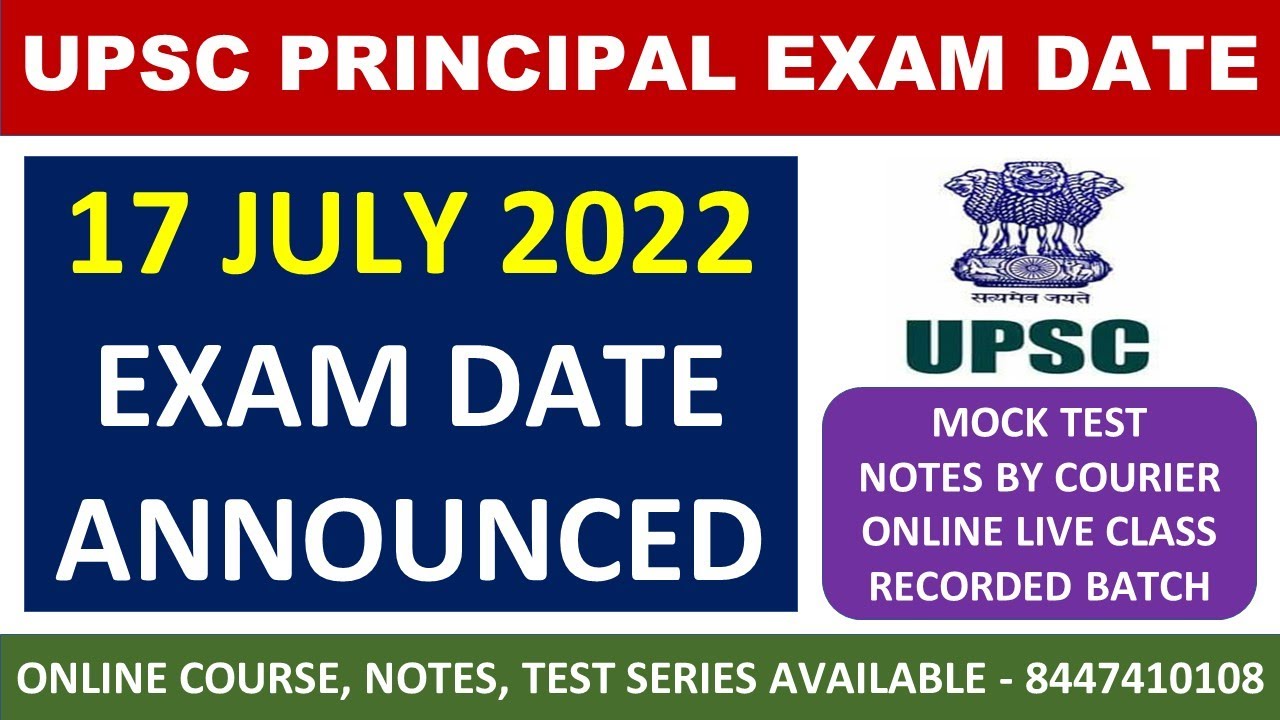 UPSC PRINCIPAL EXAM DATE ANNOUNCED 17 JULY 2022 - NOTES, ONLINE CLASSES, MOCK TEST SERIES