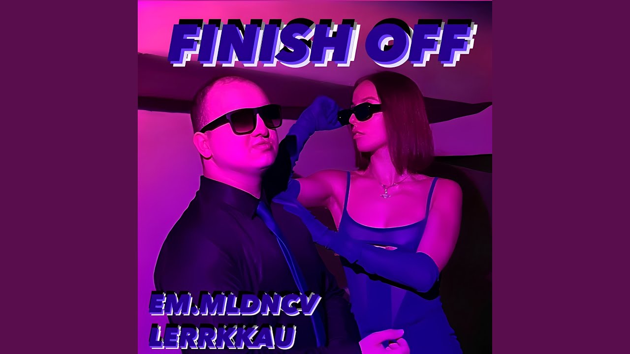 FINISH OFF