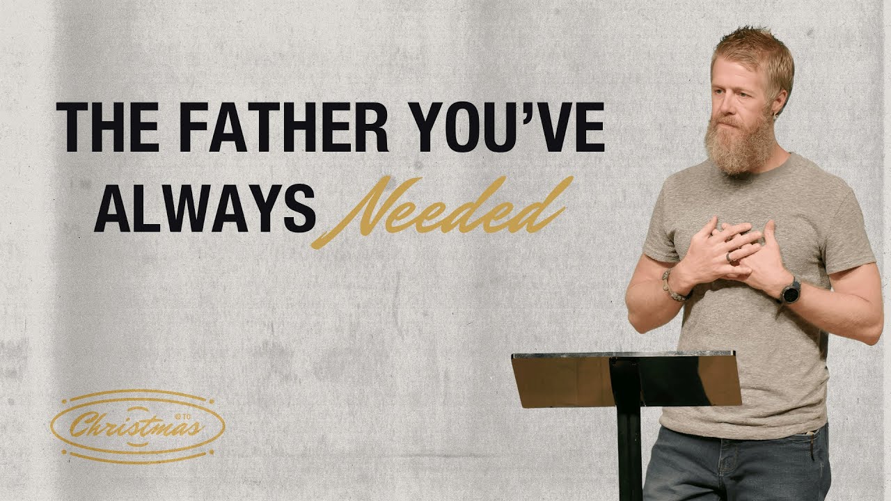 The Father You've Always Needed