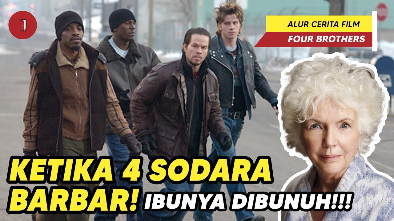 Misi 4 Saudara Mencari Pembunuh Ibunya!! - ALUR CERITA FILM FOUR BROTHERS