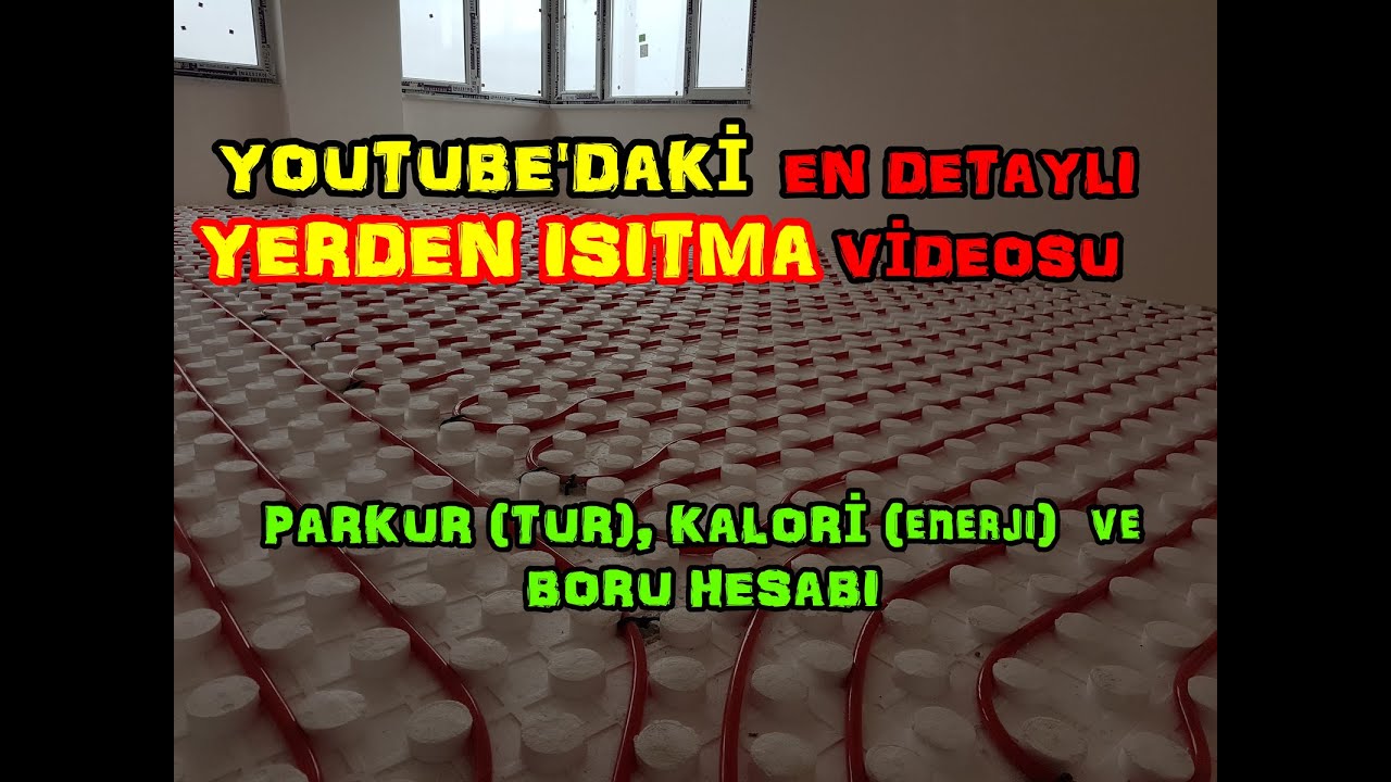 #YERDEN #ISITMA #HESAP VİDEOSU / 1 #TURDA KAÇ #METRE #BORU OLMALIDIR ? #ENERJİ (kcal) VE #BORUHESABI