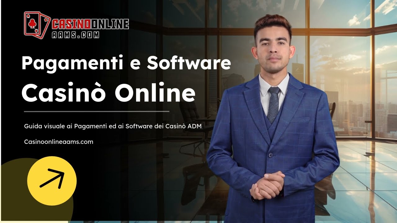 Pagamenti e Software Casin&ograve; Online Legali ADM - Casinoonlineaams.com - Gioco Responsabile e Sicuro