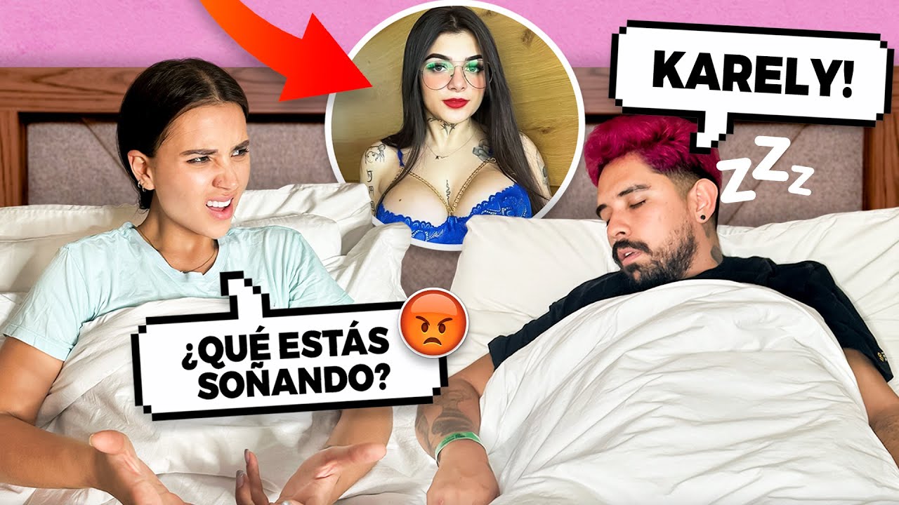 DIGO EL NOMBRE DE KARELY RUIZ MIENTRAS DUERMO... BROMA A MI ESPOSA
