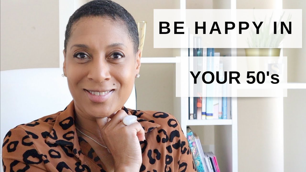 How To Be Happy In Your 50's
