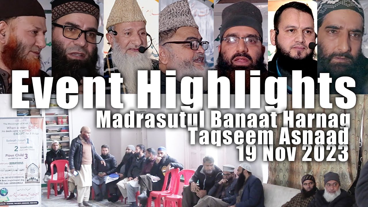 Event Highlights:  Taqseem Asnaad - Mahadul Huda Li Taleem-I-Bannat harnag