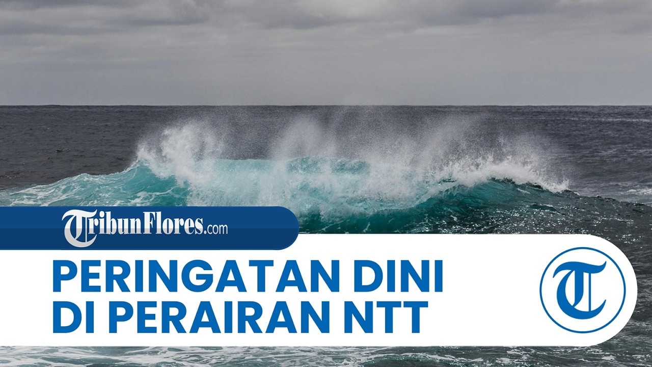 BMKG Imbau Nelayan Waspada Gelombang 3 Meter di Wilayah Perairan NTT Dua Hari ke Depan