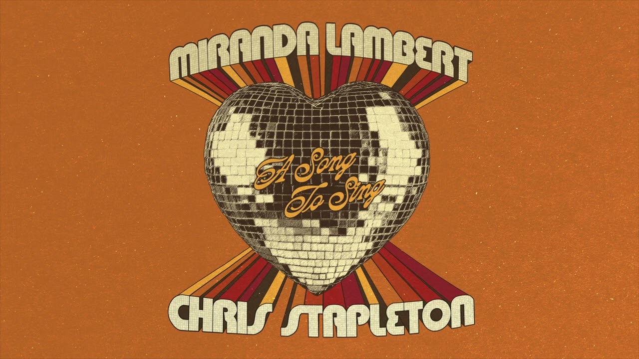 Miranda Lambert &. Chris Stapleton - 