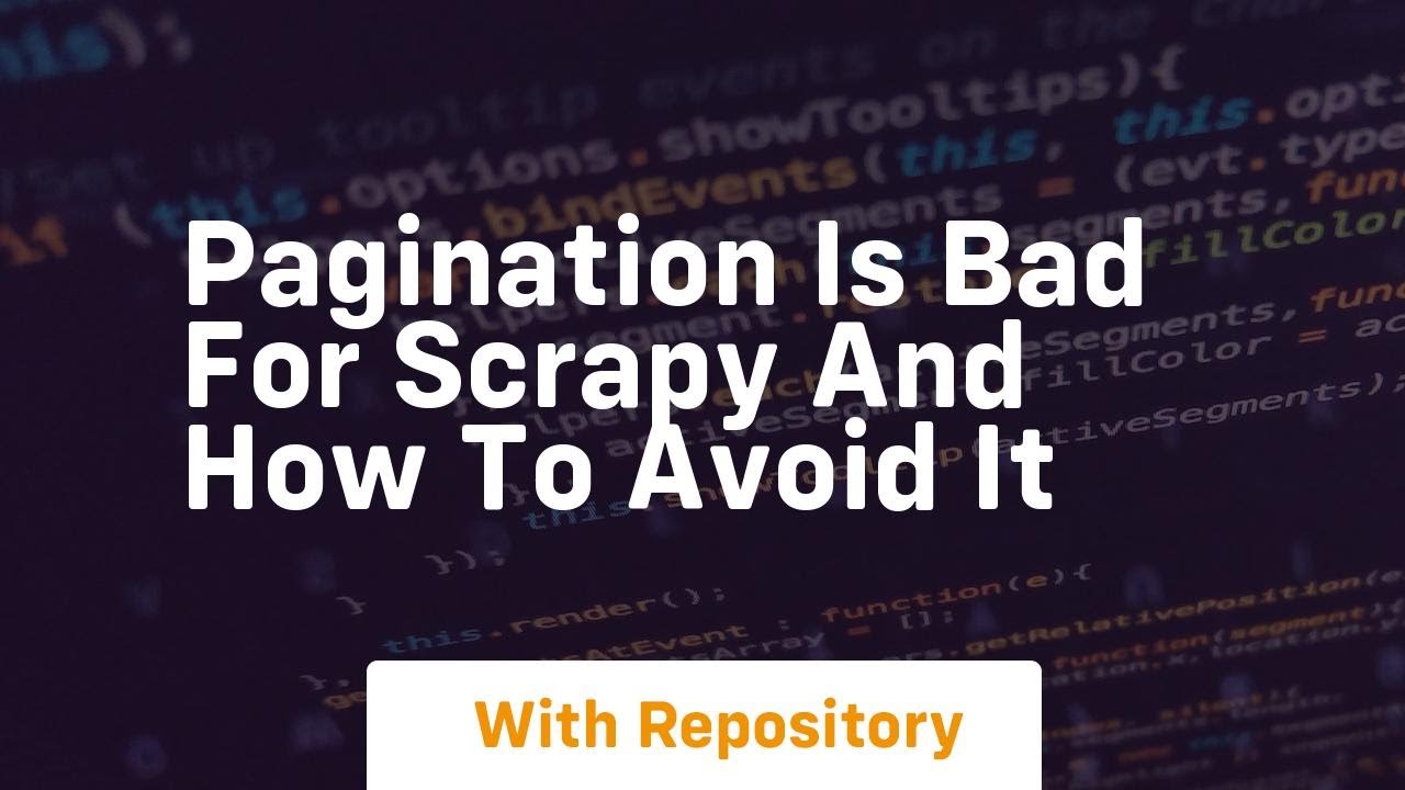 pagination is bad for scrapy and how to avoid it