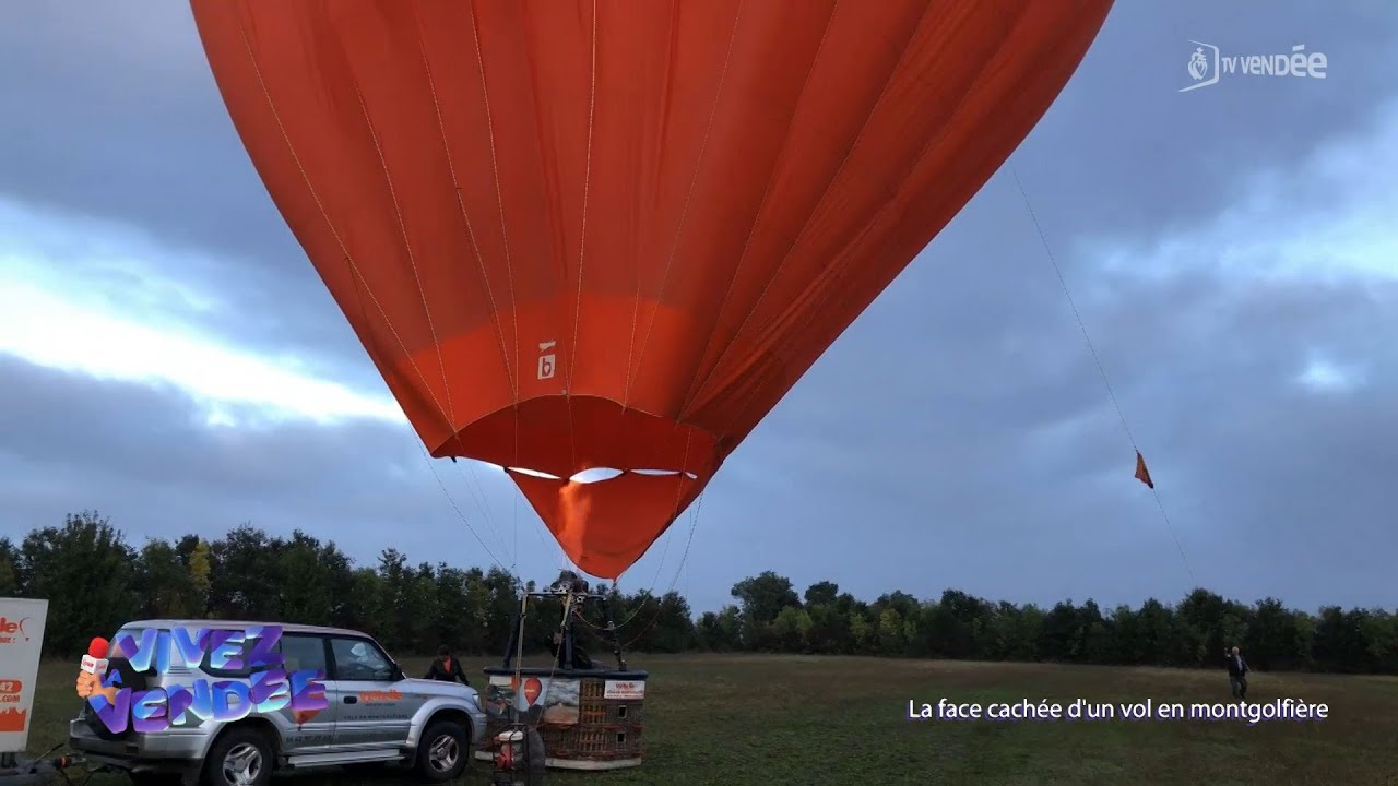Vivez la Vendée : La face cachée d'un vol en montgolfière