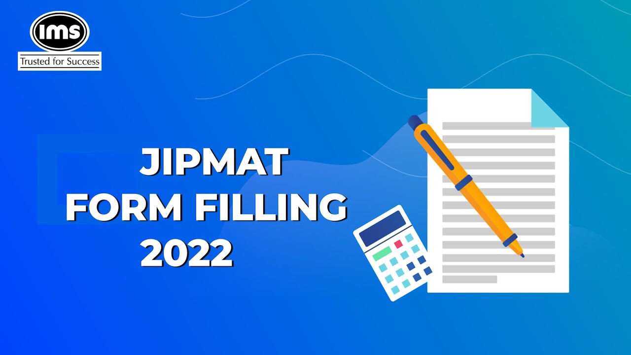 JIPMAT Form Filling 2022 | IMS