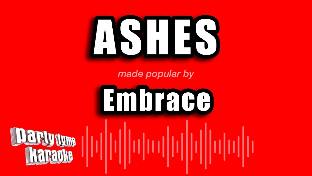 Embrace - Ashes (Karaoke Version)