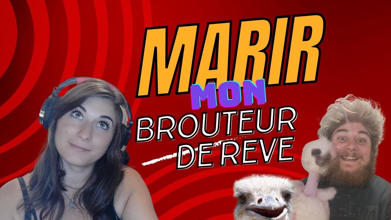 marir, mon brouteur de rêve!