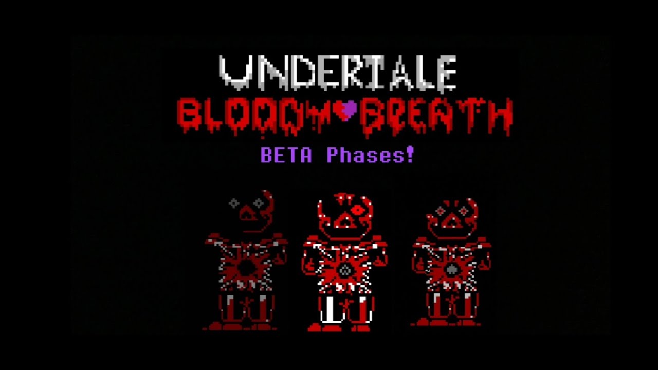 Undertale: Bloody Breath BETA - Phase10 - 14 (EPILEPSY WARNING)