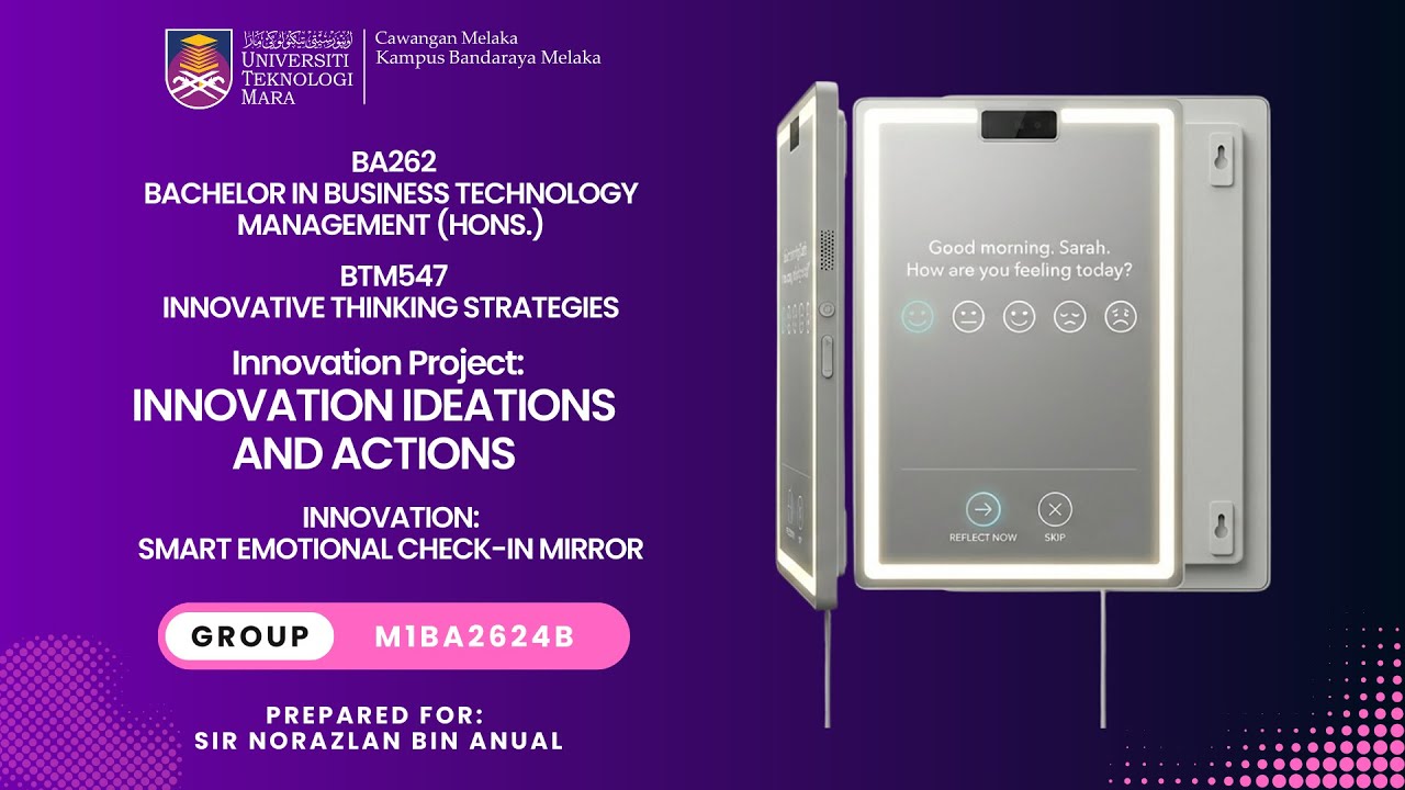 SMART EMOTIONAL CHECK-IN MIRROR (BTM547 INNOVATION IDEATIONS AND ACTIONS)
