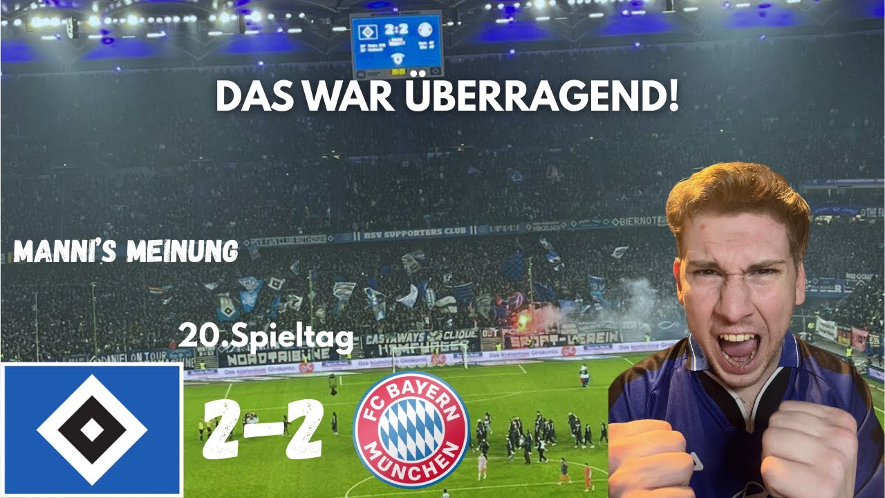 GEIL JUNGS! So will ich das immer sehen | HSV 2:2 Bayern München -  Manni's Meinung