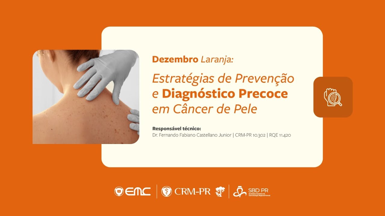 2025/12/02-EMC - Dezembro Laranja: Estratégias de prevenção e diagnóstico precoce em Câncer de Pele