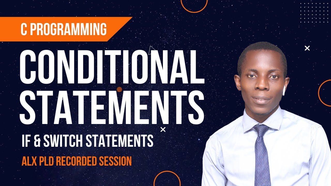 C Programming Conditional Statements (IF & Switch) - ALX PLD Discussion