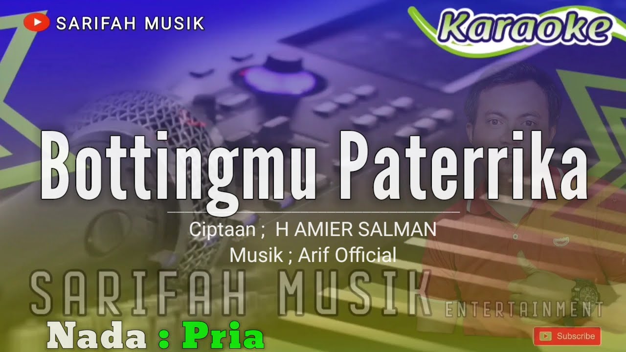 BOTTIMMU PATERRIKA - KARAOKE || CIPT : H AMIER SALMAN || NADA PRIA #sarifahmusik #karaoke #playlist