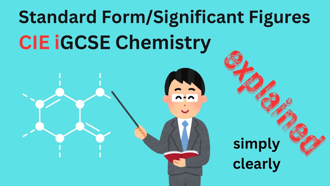 Standard form Significant figures | Cambridge iGCSE Chemistry Explained