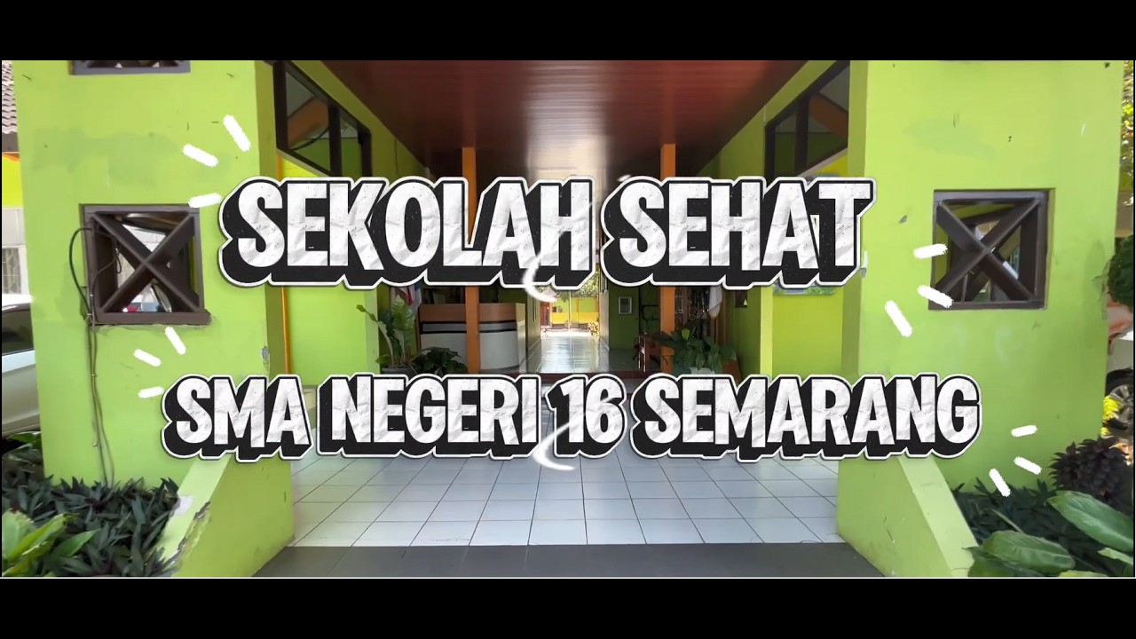 Lomba Sekolah Sehat SMA Negeri 16 Semarang Tahun 2026