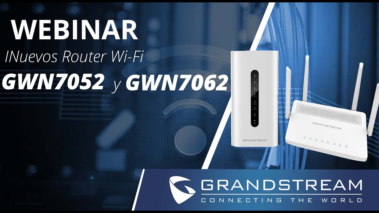 Nuevos Router Wi-Fi GWN7052 y GWN7062 de Grandstream