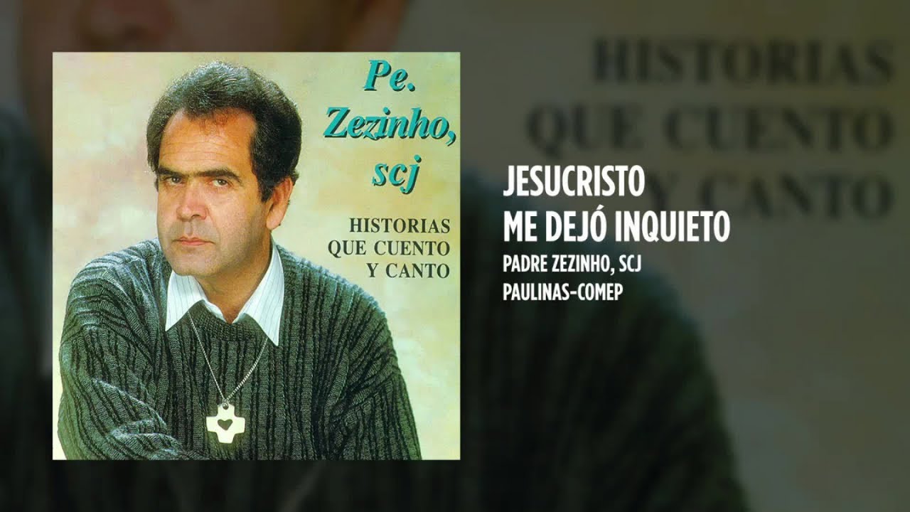 Padre Zezinho, scj - Jesucristo me dejó inquieto