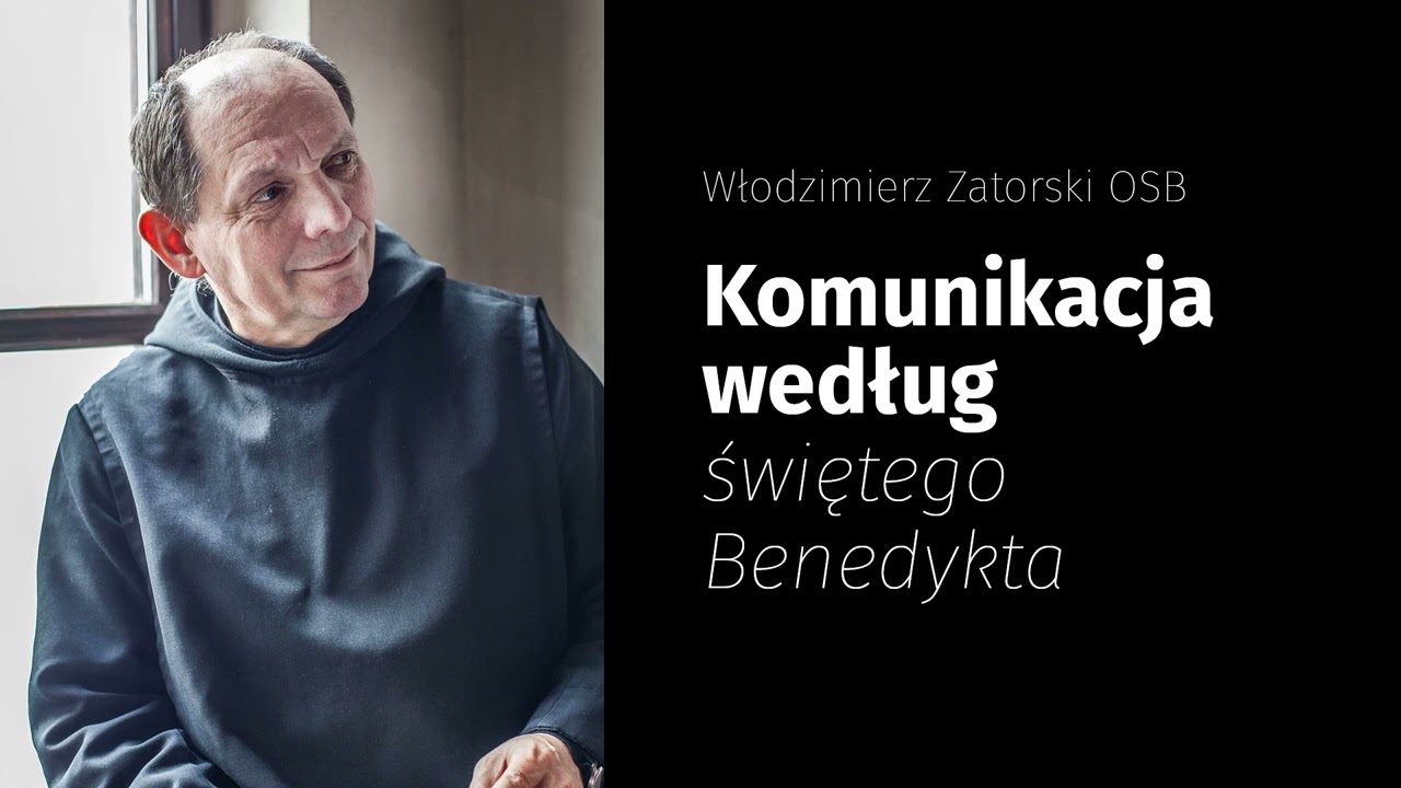 Warszawskie Spotkania Benedyktyńskie. Konferencje o. Włodzimierza Zatorskiego OSB