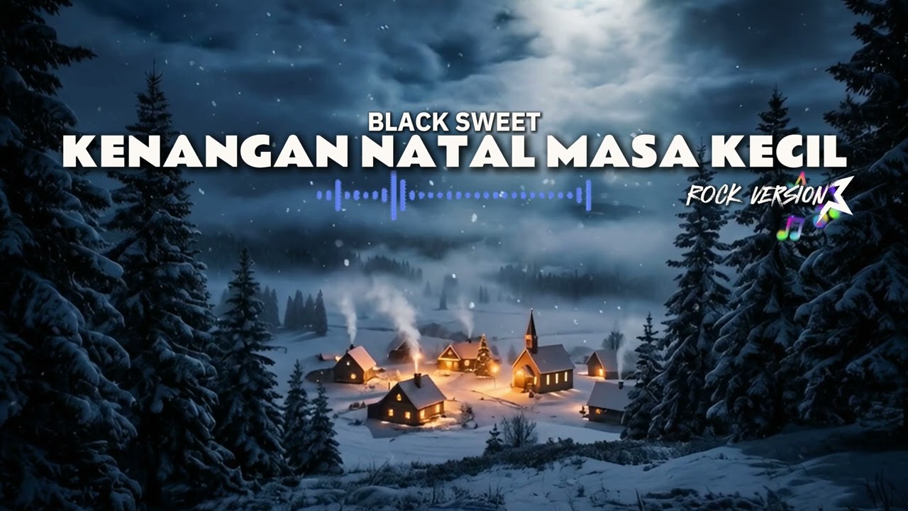 Kenangan Natal Masa Kecil - Black Sweet (Rock Cover)