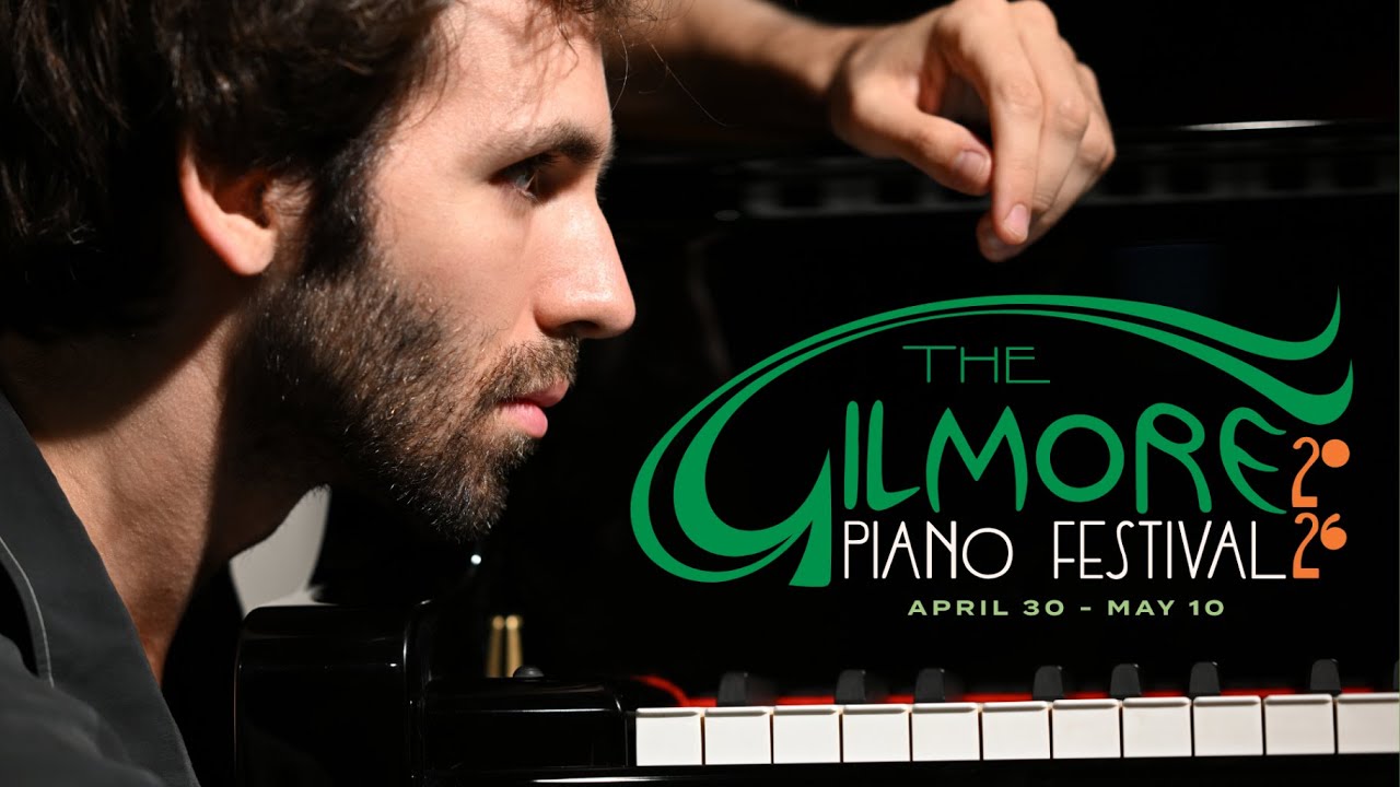 The Gilmore Piano Festival 2026 is On Sale Now!
