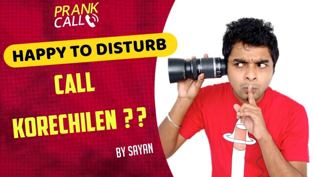 Call Korechilen?? | Happy To Disturb | RJ Sayan | Bangla Prank | Bangla Comedy