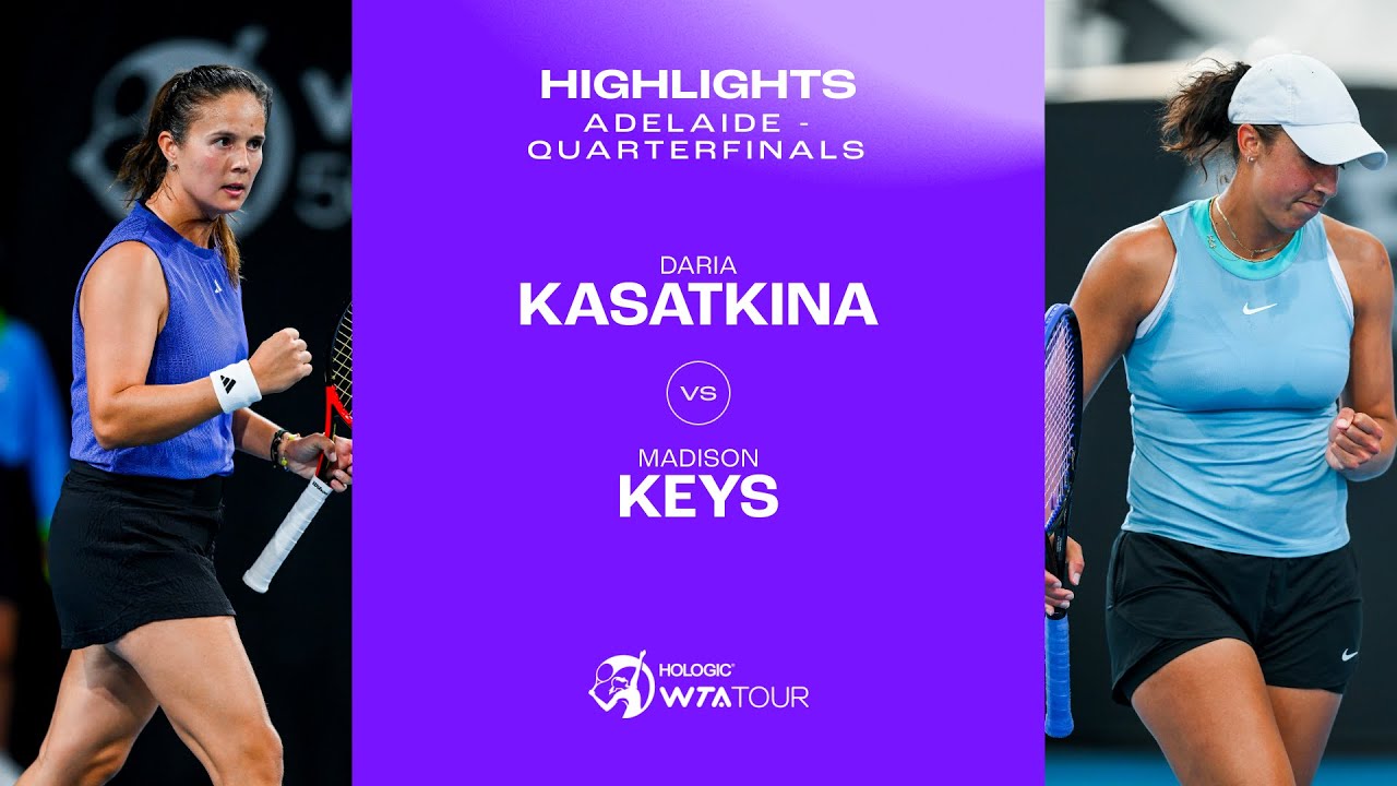 Madison Keys vs. Daria Kasatkina | 2025 Adelaide Quarterfinal | WTA Match Highlights