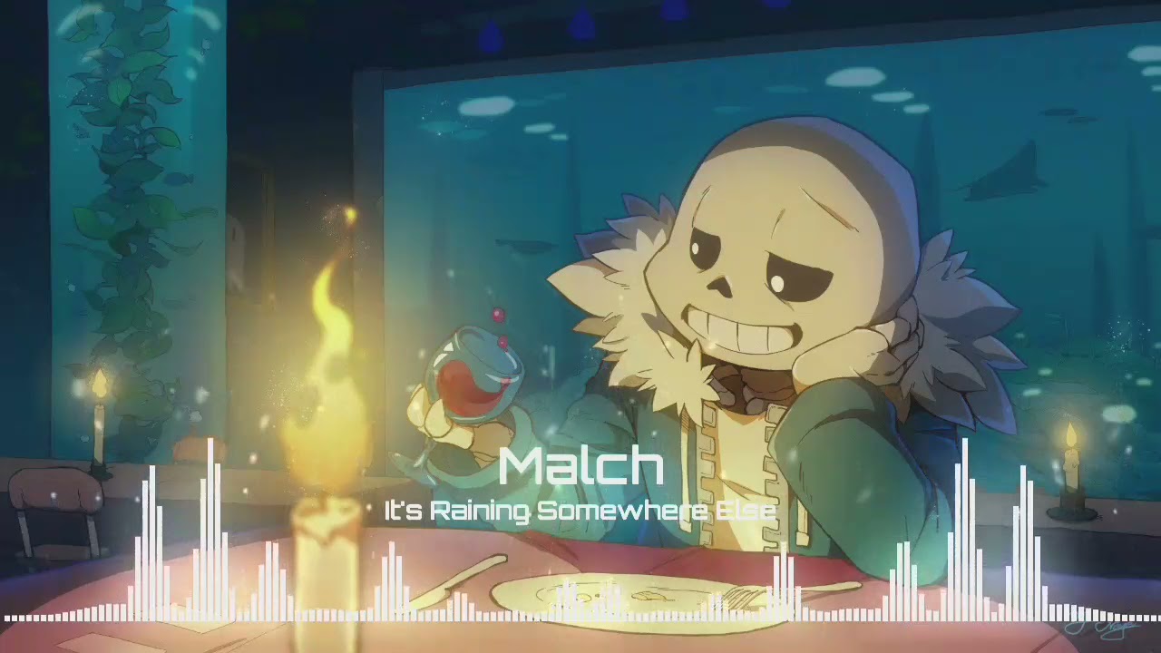 It's Raining Somewhere Else (Malch Lofi Remix) - Undertale