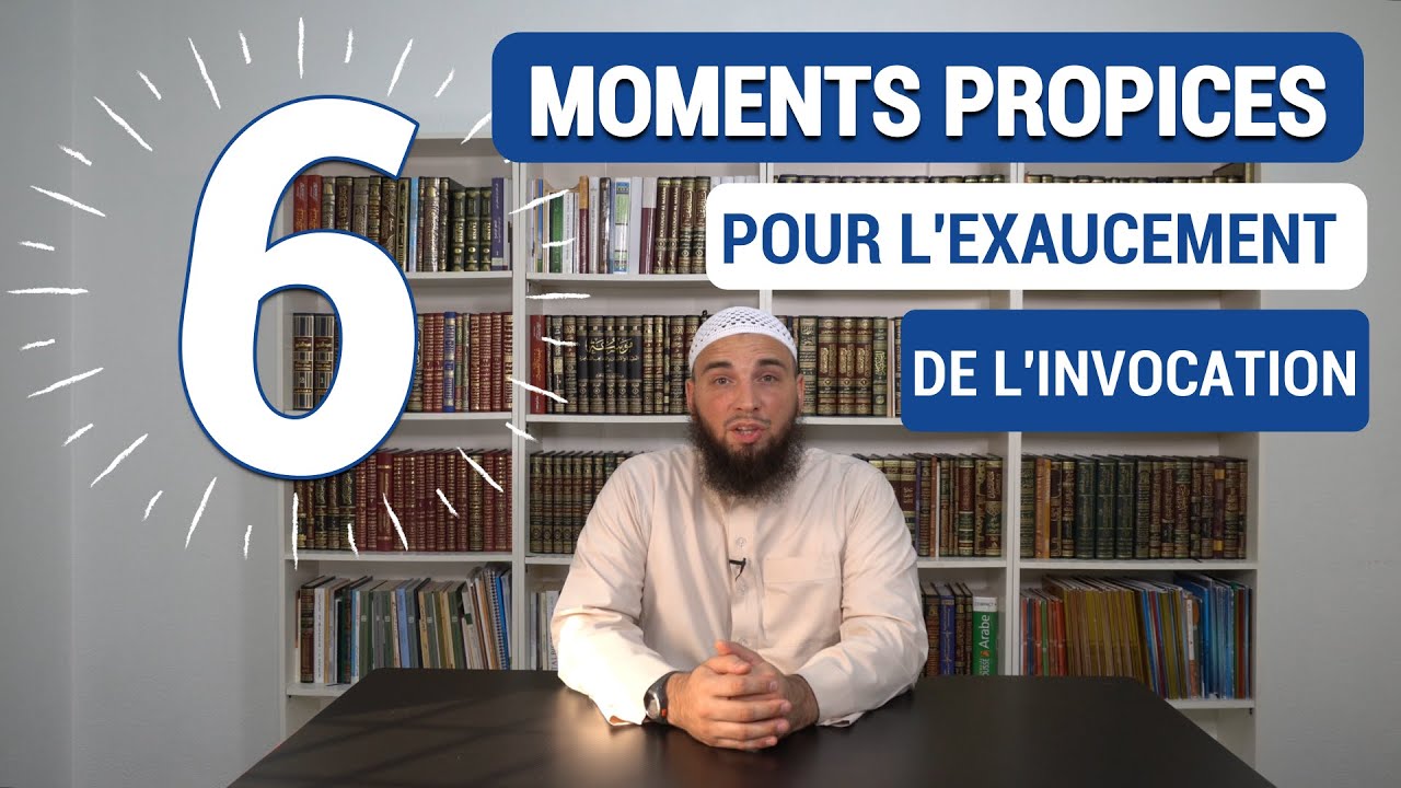 6 moments propices pour l'invocation