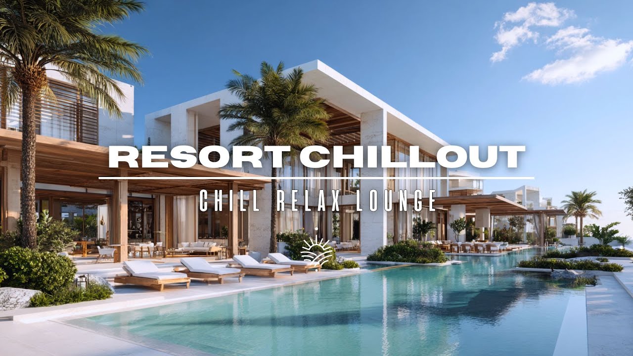 Luxury Resort Chillout 2025 🌴 | Deep House For Relax in Poolside