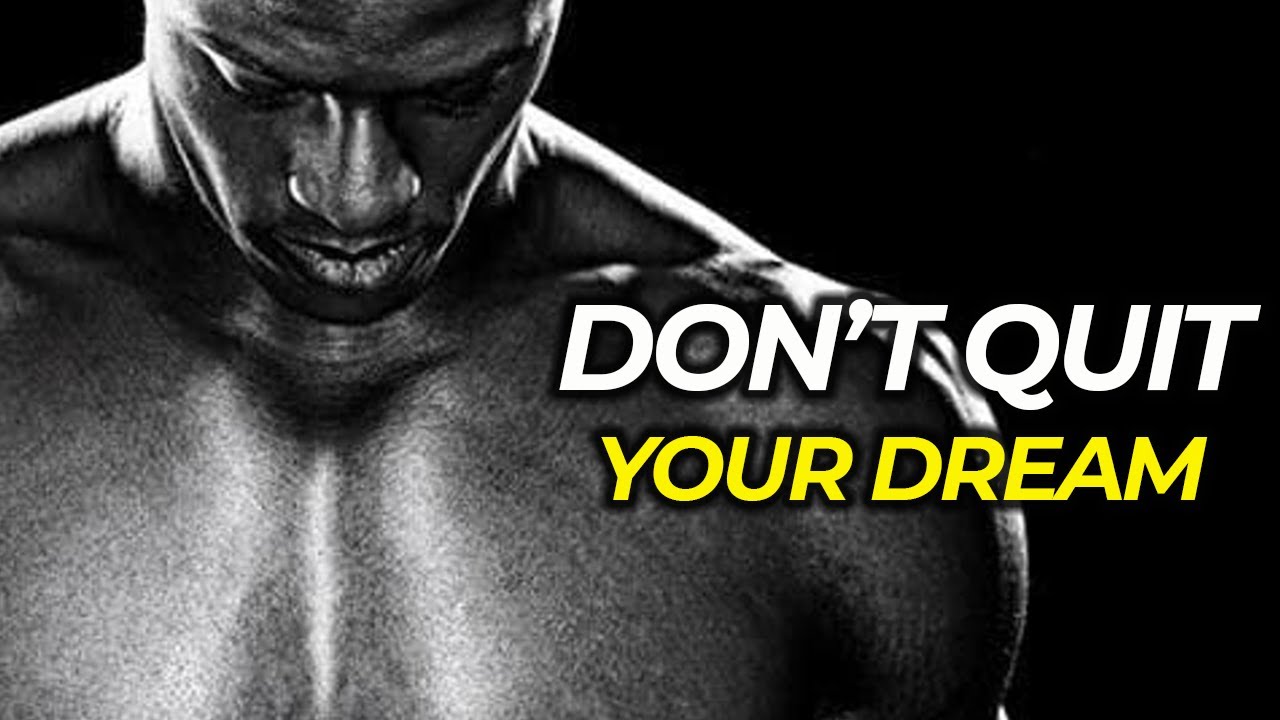 DON'T QUIT YOUR DREAM | Best Motivational Video 2022